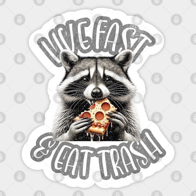 Live Fast Eat Trash Funny Raccoon Eating Pizza Sticker by Lavender Celeste